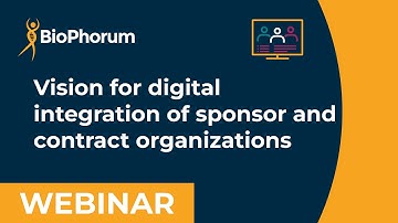 Vision for digital integration of sponsor and contract organizations