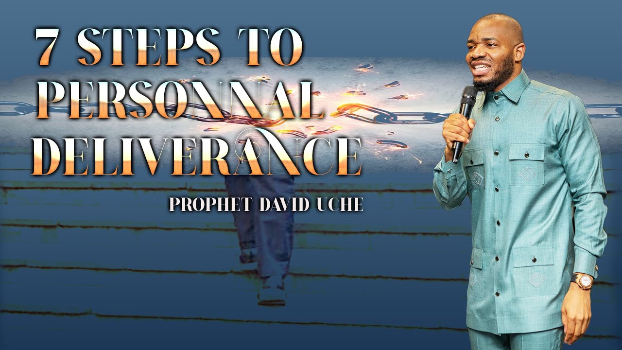 7 STEPS TO PERSONNAL DELIVERANCE // PROPHET DAVID UCHE // TRUTH TV