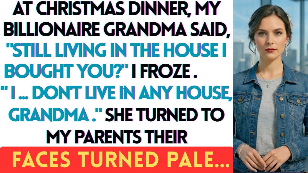 My Billionaire Grandma Said, Still Living In The House I Bought You At Christmas Dinner  I Froze…
