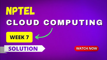 NPTEL Cloud Computing Assignment 7 Answers 2023 | Week 7