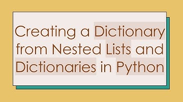 Creating a Dictionary from Nested Lists and Dictionaries in Python
