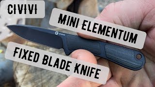 CIVIVI Mini Elementum Fixed Blade Knife by Peterbiltknifeguy “PBKG” 2,317 views 2 months ago 9 minutes, 45 seconds