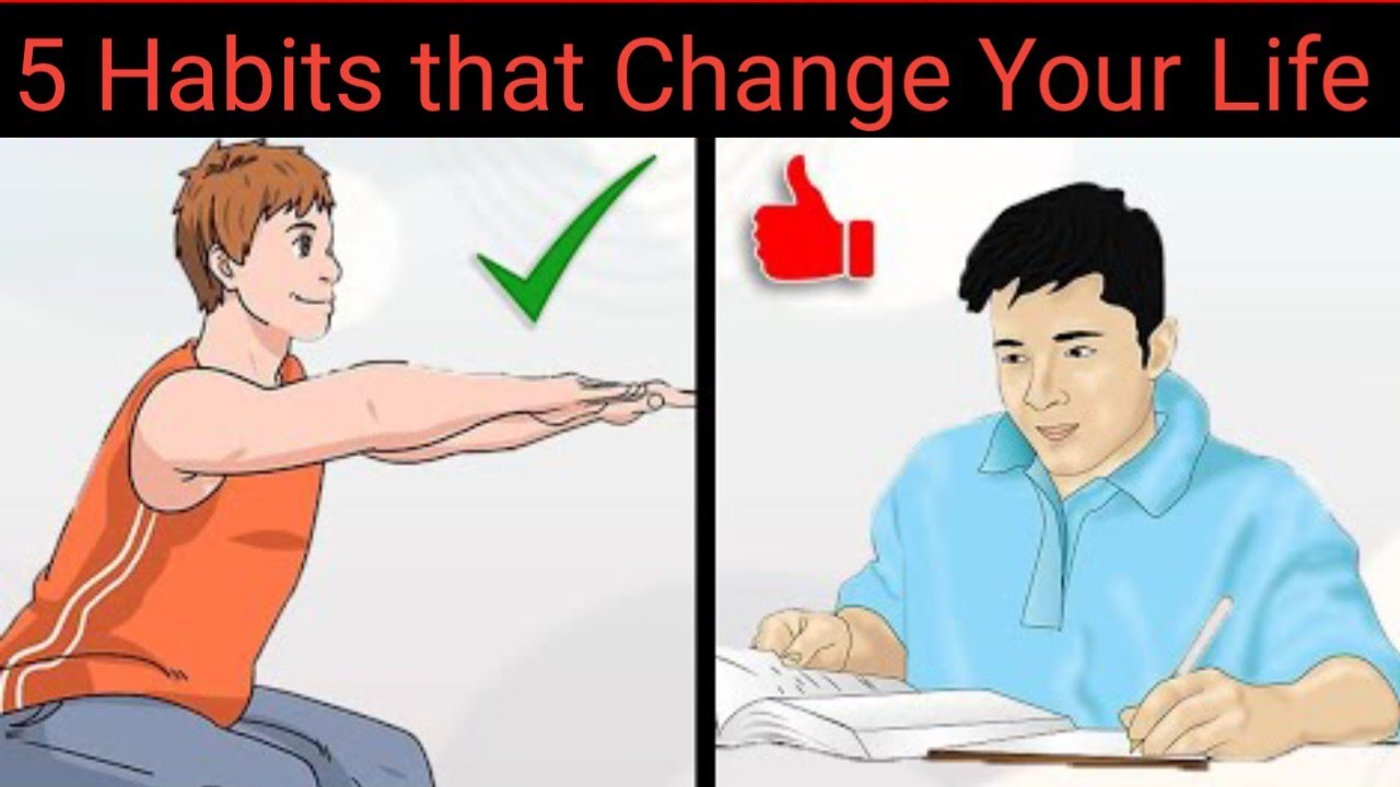 5 Habits that Change Your life lessons - YouTube