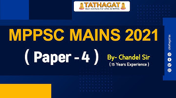 MPPSC MAINS 2021 |  Paper- 4 By- Chandel Sir | TATHAGAT IAS