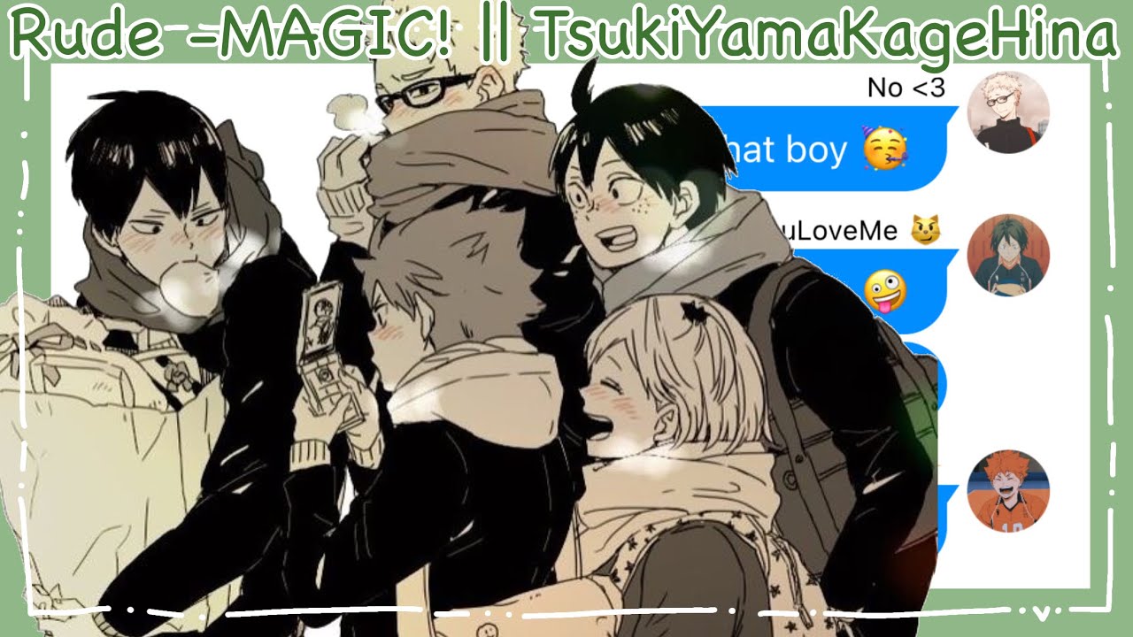 Rude -MAGIC! || TsukiYamaKageHina || Haikyuu Texts