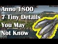 Anno 1800 Tiny Details, Little Things You Probably Don't Know About (Share Road, Scroll fast...)