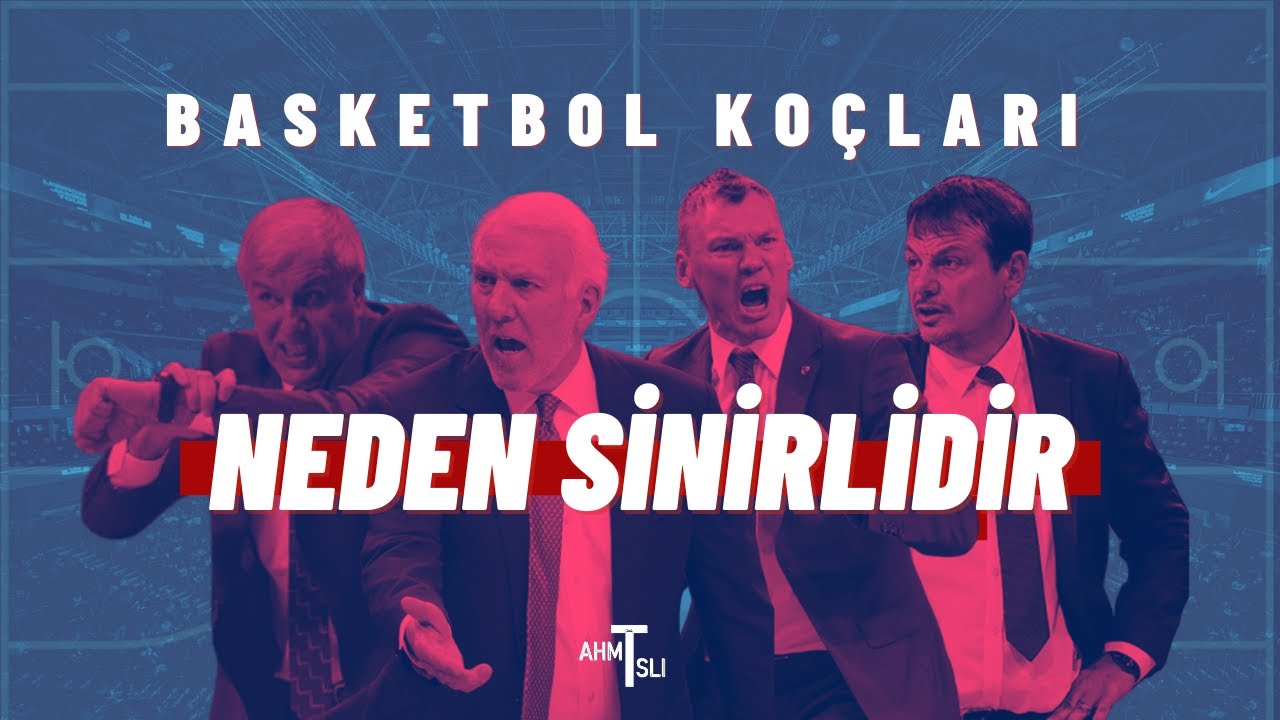 Basketbol Koçları Neden Sinirlidir