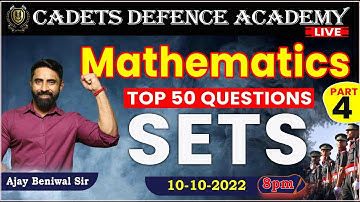 Mathematics class Live | Sets Part - 04 | By Ajay Beniwal Sir  | CADETS DEFENCE ACADEMY