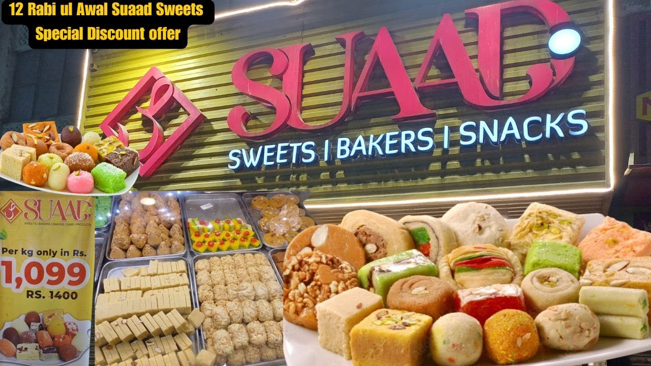 12 Rabi ul Awal Suaad Sweets Bakers Snacks Special Discount offer Soldier Bazar Karachi