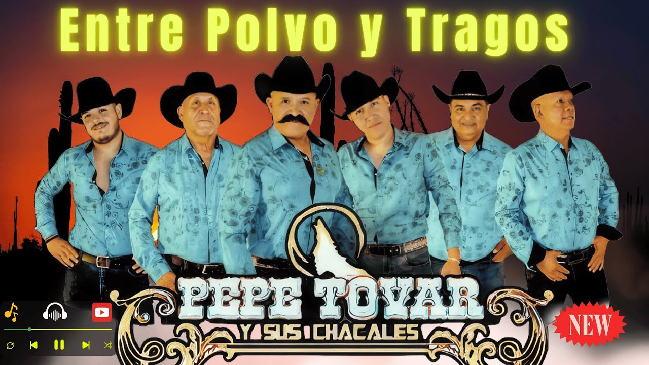 Los Mejores Éxitos de Pepe Tovar y Los Chacales 🎶 Con Norteñas Clásicas y Románticas