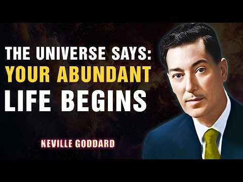 Neville Goddard | The Universe Says: Your Old Life Is Over, Prepare for Abundance