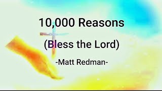 Matt Redman--10,000 Reasons ( Lyrics)