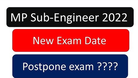 MP SUB-ENGINEER NEW EXAM DATE || POSTPONE|| 2022 #subengineer #subengineer2022 #subscribetomychanne