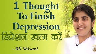 Download lagu 1 Thought To Finish Depression BK Shivani Hindi 1 Thought To Finish Depression BK Shivani Hindi