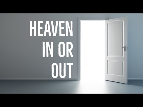 "Heaven - In or Out" Sermon by Pastor Clint Kirby | April 18, 2021