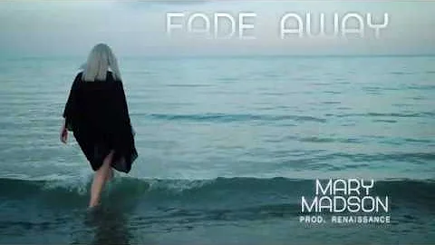 Mary Madson - Fade Away Music Video Promo Trailer