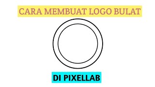 Cara membuat logo bulat di pixellab