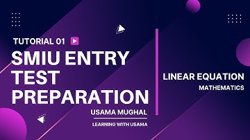 SMIU Entry Test Preparation (Tutorial 01) || Linear Equation || Sindh Madressatul Islam University
