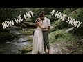 How We Met // Our Love Story