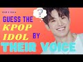 GUESS THE KPOP IDOL BY THEIR VOICE [KPOP GAME]