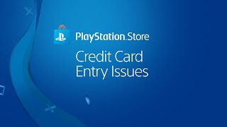 Problems Adding Credit Or Debit Card Information To Playstation Store Us