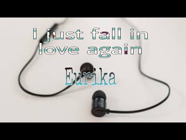 I just fall in love again son by Eurika with lyrics