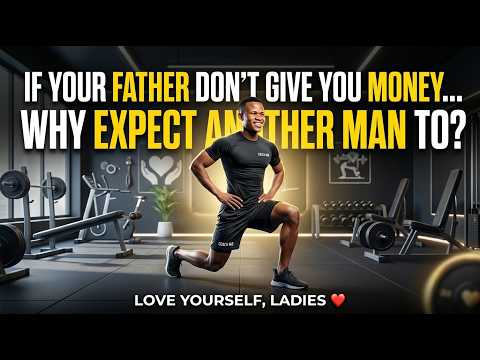If Your Father Doesn't Give You Money... Why Expect Another Man To? | Coach MD