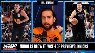 Nugget Blow Game 7, Knicks Injuries Pile Up & Mavs vs Timberwolves Preview  | What's Wright?