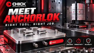 Meet AnchorLOK™ | Quick-Change CNC Workholding & Fixturing from Chick