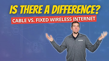 Cable Internet vs. Fixed Wireless Internet