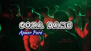 BASS GACOR🔥COBA DANG (Apner Pare Remix)