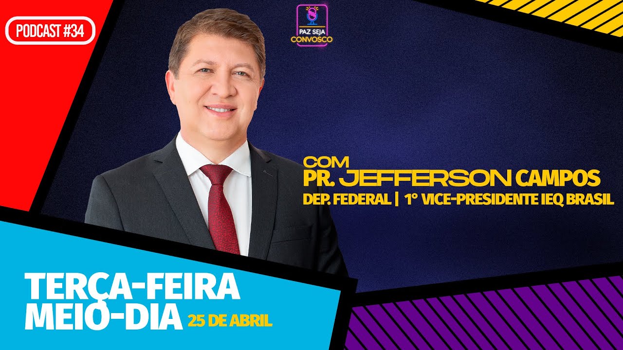 Pr. Jefferson Campos - Paz Seja Convosco PodCast #34