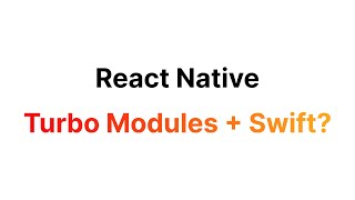 Swift and React Native Turbo Modules