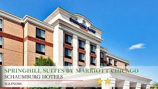Springhill Suites by Marriott Chicago Schaumburg/Woodfield Mall - Schaumburg Hotels, Illinois