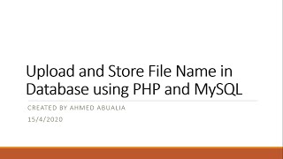 13.2: Upload files and store their  names in database using PHP and MySQL