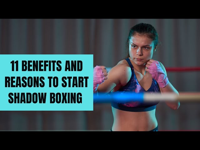 Shadow Boxing Benefits 