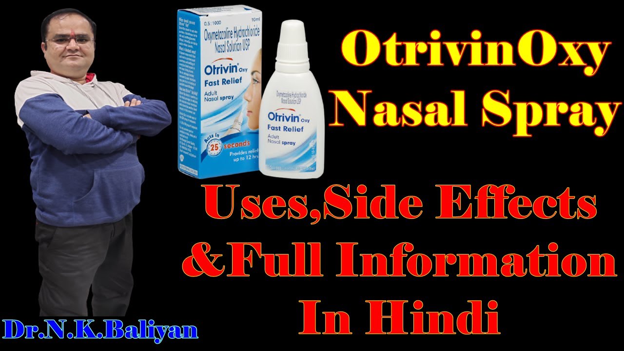 Otrivin oxy fast relief nasal spray,how to use and side effect of
