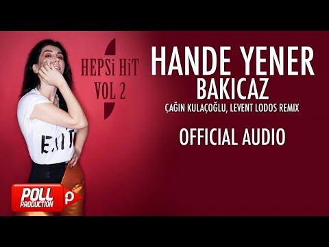 Hande Yener - Bakıcaz - Çağın Kulaçoğlu, Levent Lodos Remix ( Official Audio )