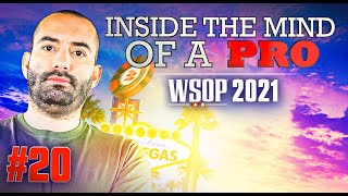 ♠♣♥♦ Inside the Mind of a Pro @ 2021 WSOP #20