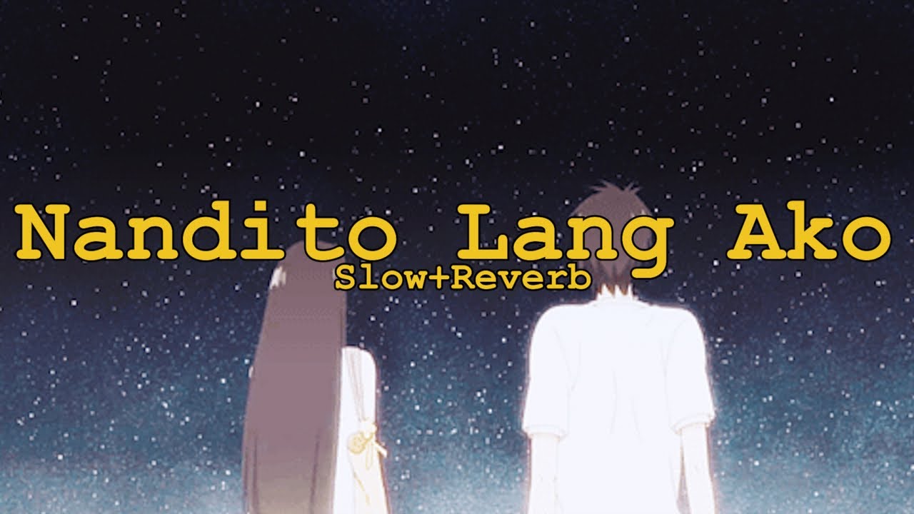 TJ Monterde   Nandito Lang Ako Slow Reverb