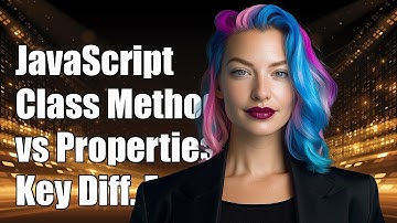 JavaScript Class Methods vs Properties: Key Differences Explained