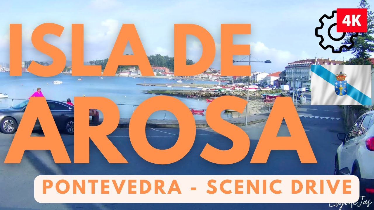 ISLA DE AROSA (ILLA DE AROUSA) Pontevedra Scenic Drive 4K