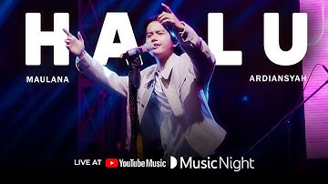 Maulana Ardiansyah - HALU (Live At Youtube Music Night)
