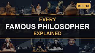 Every Famous Philosopher Explained in 17 Minutes