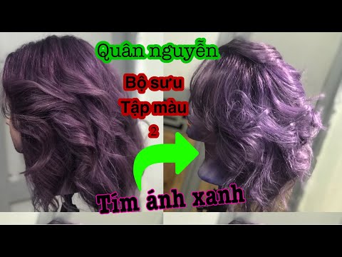 Bộ Sưu tập 2 - Màu Nhuộm - Tóc Canh / Màu khói Tím ánh xanh