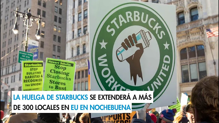 La huelga de Starbucks se extenderá a más de 300 locales en EU en Nochebuena