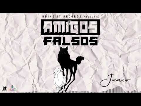 AMIGOS FALSOS - JUACO