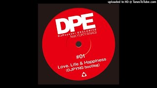 Love, Life \u0026 Happiness (DJ PYNG Bootleg)