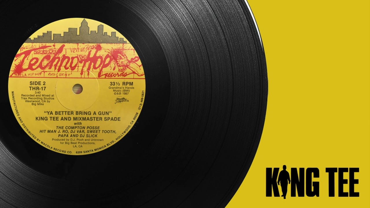 King Tee & Mixmaster Spade With The Compton Posse - Ya Better Bring A Gun (1987)