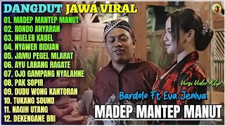 Album Bardolo || MADEP MANTEP MANUT - RONDO ANYARAN - NAGIH UTANG - Dangdut Jawa Terbaru 2025 Viral